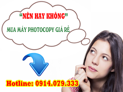 1819May-photocopy-gia-re-co-nen-mua-khong.jpg