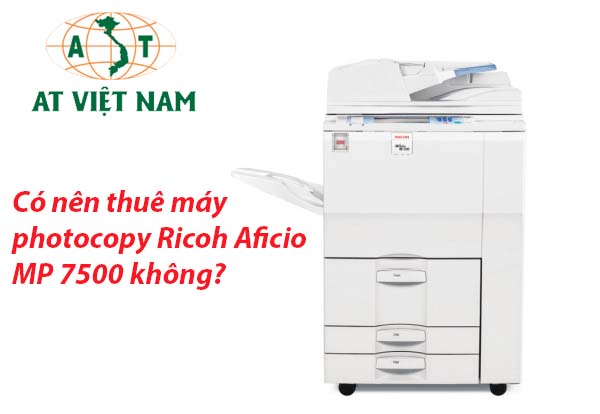 1819co-nen-thue-may-photocopy-Ricoh-Aficio-MP-7500-khong.jpg